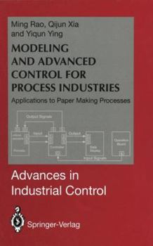 Paperback Modeling and Advanced Control for Process Industries: Applications to Paper Making Processes Book