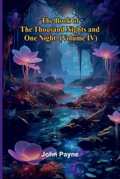 Paperback The Book Of The Thousand Nights And One Night (Volume Iv) Book