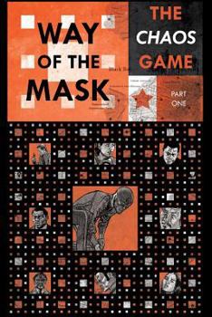 Paperback Way of the Mask: The Chaos Game: Part One (Black and White Inkwash Edition) Book