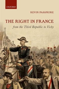 Hardcover The Right in France from the Third Republic to Vichy Book