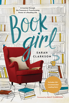 Paperback Book Girl: A Journey Through the Treasures and Transforming Power of a Reading Life Book