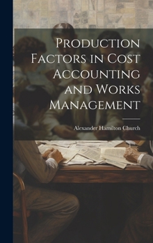 Hardcover Production Factors in Cost Accounting and Works Management Book