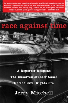 Hardcover Race Against Time: A Reporter Reopens the Unsolved Murder Cases of the Civil Rights Era Book