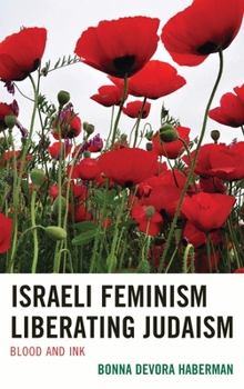 Paperback Israeli Feminism Liberating Judaism: Blood and Ink Book