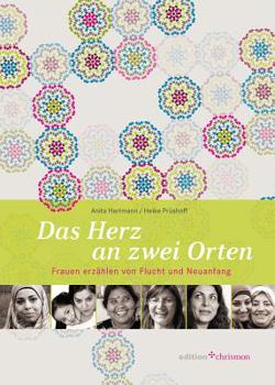 Hardcover Das Herz an Zwei Orten: Frauen Erzahlen Von Flucht Und Neuanfang [German] Book