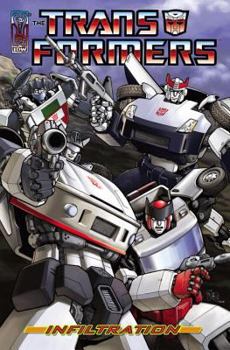 The Transformers: Infiltration - Book #3 of the Transformers IDW