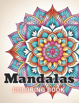 Paperback Mandalas for Beginners Coloring Book: 100+ Amazing Coloring Pages for All Ages Book