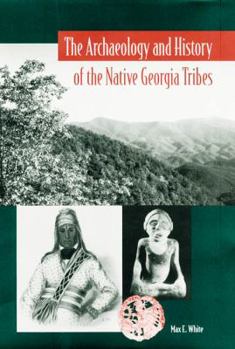 Paperback The Archaeology and History of the Native Georgia Tribes Book