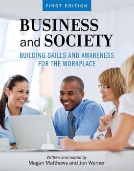 Paperback Business and Society: Building Skills and Awareness for the Workplace Book