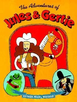 Hardcover The Adventures of Jules and Gertie Book