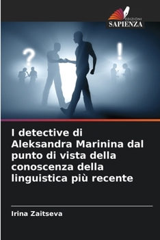 Paperback I detective di Aleksandra Marinina dal punto di vista della conoscenza della linguistica più recente [Italian] Book