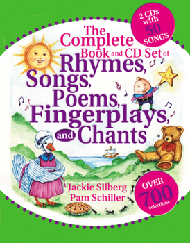 Paperback The Complete Book of Rhymes, Songs, Poems, Fingerplays and Chants: Over 700 Selections [With 2 CD's with 50 Songs] Book