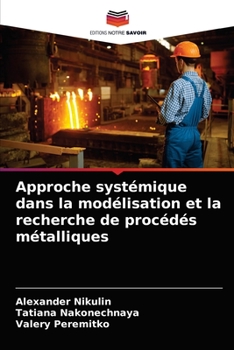 Paperback Approche systémique dans la modélisation et la recherche de procédés métalliques [French] Book