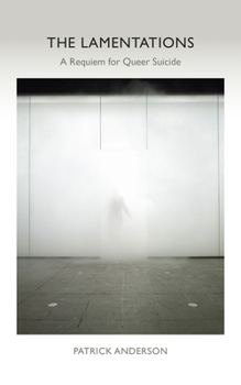 Paperback The Lamentations: A Requiem for Queer Suicide Book