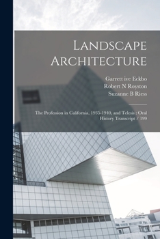 Paperback Landscape Architecture: The Profession in California, 1935-1940, and Telesis: Oral History Transcript / 199 Book