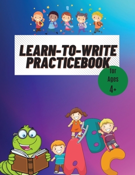 Paperback Learn to write practicebook: Preschool writing Practicebook for kids / Alphabet Handwriting Practice for Kindergarden / ABC print handwriting notebook Book