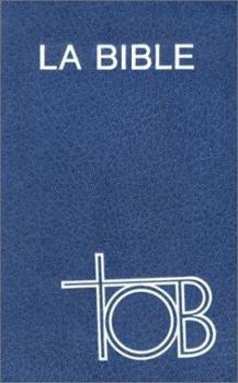 Hardcover Traduction Oecumenique de la Bible: comprenant l'Ancien et le Nouveau Testament (French Bible-FL-Ecumenical) [French] Book
