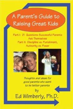 A Parent's Guide to Raising Great Kids