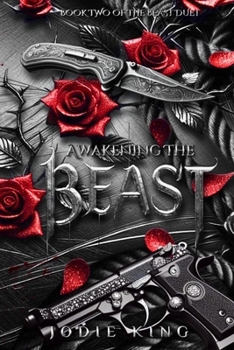 Paperback Awakening The Beast: The Beast Duet - Book Two Book
