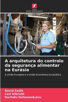 Paperback A arquitetura do controlo da segurança alimentar na Eurásia [Portuguese] Book