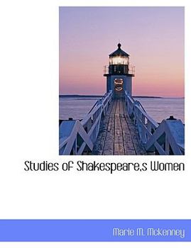 Studies of Shakespeare,S Women