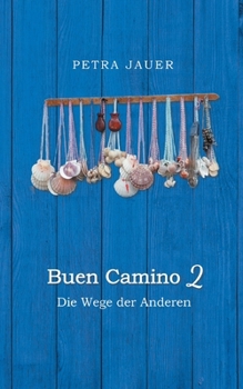 Paperback Buen Camino 2: Die Wege der Anderen [German] Book