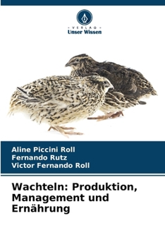 Wachteln: Produktion, Management und Ernährung (German Edition)