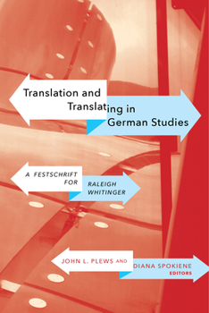 Paperback Translation and Translating in German Studies: A Festschrift for Raleigh Whitinger Book