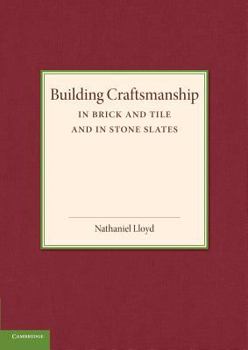 Paperback Building Craftsmanship: In Brick and Tile and in Stone Slates Book