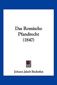 Paperback Das Romische Pfandrecht (1847) [German] Book