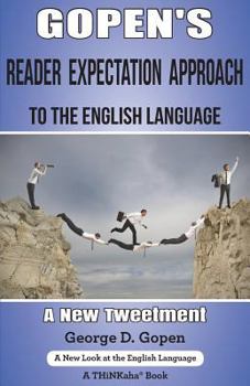 Paperback Gopen's Reader Expectation Approach to the English Language: A New Tweetment Book
