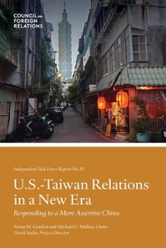 Paperback U.S.-Taiwan Relations in a New Era: Responding to a More Assertive China Book
