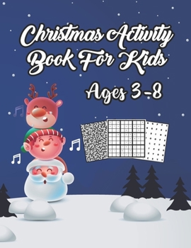 Paperback Christmas Activity Book for Kids Age 3-8: A Perfect Activity Book for Kids Learning Word Games Maze games and Sudoku Games [Large Print] Book