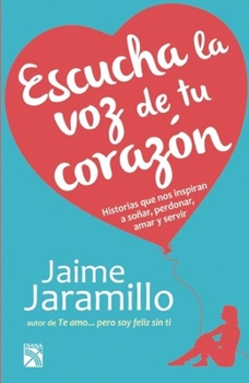 Paperback Escucha La Voz de Tu Corazón = Listens to the Voice of Your Heart [Spanish] Book