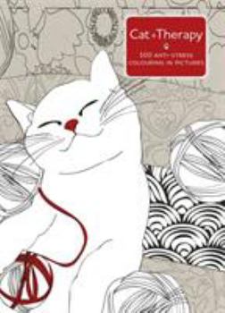 Hardcover Cat Therapy: A mindful colouring book for adults Book