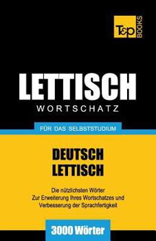 Paperback Lettischer Wortschatz für das Selbststudium - 3000 Wörter [German] Book