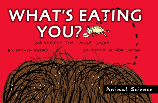 What's Eating You?: Parasites--The Inside Story - Book  of the Animal Science