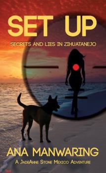 Paperback Set Up: Secrets and Lies in Zihuatanejo Book
