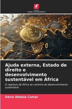 Paperback Ajuda externa, Estado de direito e desenvolvimento sustentável em África [Portuguese] Book