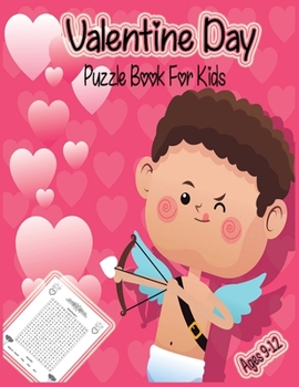 Paperback Valentine Day Puzzle Book For Kids 9-12: 20 Large Print Valentine Day Themed Word Search Puzzle Book