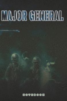 Major General Notebook: This Notebook is specially for a  Major General. 120 pages with dot lines. Unique Notebook for all Soldiers or Vererans. Perfect as a Gift or a on duty diary or on a mission
