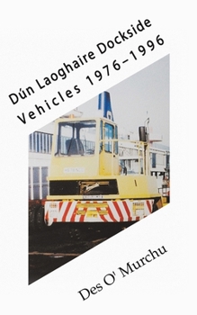 Paperback Dún Laoghaire Dockside Vehicles 1976-1996 Book