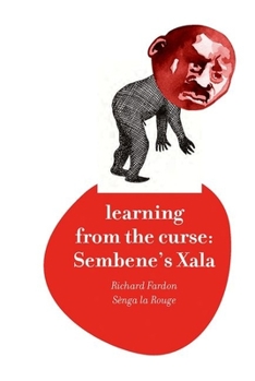 Hardcover Learning from the Curse: Sembene's Xala Book