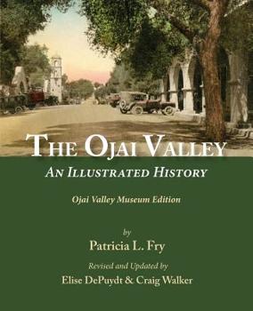 Paperback The Ojai Valley: An Illustrated History Book