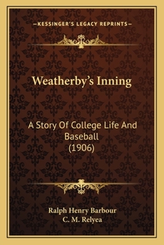 Weatherby's Inning: A Story of College Life and Baseball - Book #2 of the Erskine Series