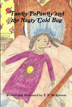 Paperback Tawny PaPawny and the Nasty Cold Bug Book