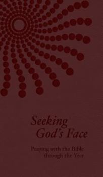 Imitation Leather Seeking God's Face: Praying with the Bible Through the Year Book