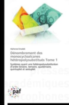 Paperback Dénombrement Des Monocycloalcanes Hétéropolysubstitués Tome 1 [French] Book