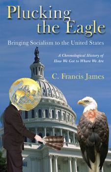 Paperback Plucking the Eagle: Bringing Socialism to the United States Book