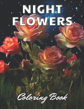 Paperback Night Flowers Coloring Book: 100+ New and Exciting Designs Book